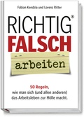 Cover: Richtig FALSCH arbeiten - Becker Joest Volk Verlag
