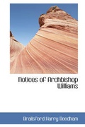 Cover: Notices of Archbishop Williams - BiblioLife