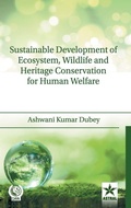 Cover: Sustainable Development of Ecosystem, Wildlife and Heritage Conservation for Human Welfare - Daya Pub. House