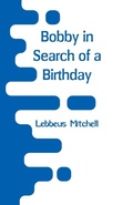 Cover: Bobby in Search of a Birthday - Alpha Editions