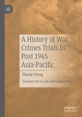 Cover: A History of War Crimes Trials in Post 1945 Asia-Pacific - Springer