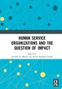 Cover: Human Service Organizations and the Question of Impact - Routledge