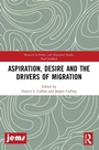 Cover: Aspiration, Desire and the Drivers of Migration - Routledge