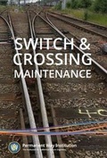 Cover: Switch & Crossing Maintenance 2019 - Permanent Way Institution