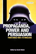 Cover: Propaganda, Power and Persuasion - I.B. Tauris