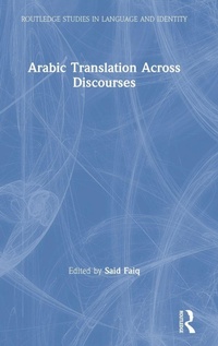 Enlarge image Cover: Arabic Translation Across Discourses - Routledge