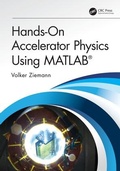 Cover: Hands-On Accelerator Physics Using MATLAB (R) - CRC Press