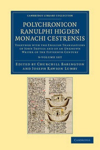 Enlarge image Cover: Polychronicon Ranulphi Higden, monachi Cestrensis 9 Volume Set - Cambridge University Press