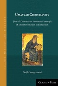Cover: Umayyad Christianity - Gorgias Press