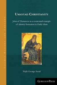 Enlarge image Cover: Umayyad Christianity - Gorgias Press
