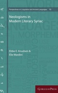 Cover: Neologisms in Modern Literary Syriac - Gorgias Press