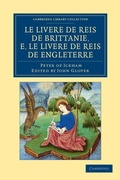 Cover: Le Livere de reis de Brittanie, e, le Livere de reis de Engleterre - Cambridge University Press