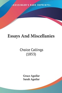 Abbildung von: Essays And Miscellanies - Kessinger Publishing Co