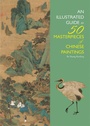 Bild: An Illustrated Guide to 50 Masterpieces of Chinese Paintings - Shanghai Press