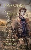 Cover: Unleashing the Gods - Zimbell House Publishing, LLC