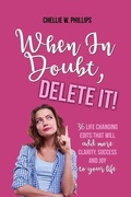 Cover: When in Doubt, Delete It! - Author Academy Elite
