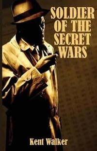 Enlarge image Cover: Soldier of the Secret Wars - Snow Dog Publishing