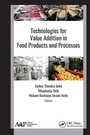 Cover: Technologies for Value Addition in Food Products and Processes - Apple Academic Press Inc.