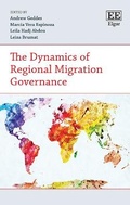 Cover: The Dynamics of Regional Migration Governance - Edward Elgar Publishing