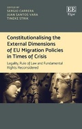 Cover: Constitutionalising the External Dimensions of EU Migration Policies in Times of Crisis - Edward Elgar Publishing