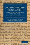 Cover: Cogadh Gaedhel re Gallaibh: The War of the Gaedhil with the Gaill - Cambridge University Press