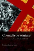 Cover: Clientelistic Warfare - Peter Lang Verlag