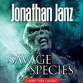 Cover: Savage Species - Flame Tree Press