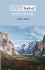 Cover: On the Trail of John Muir - Luath Press Ltd