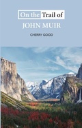 Cover: On the Trail of John Muir - Luath Press Ltd