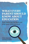 Cover: What Every Parent Should Know About Education - Critical Publishing Ltd