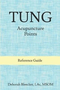 Abbildung von: Tung Acupuncture Points - Draycott Publishing, LLC