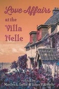 Cover: Love Affairs at the Villa Nelle - Kelsay Books