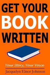Enlarge image Cover: Get Your Book Written - Crimson Hill Books