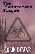 Cover: The Pleistocene Plague - Digital Science Fiction, an Imprint of Digital Fic