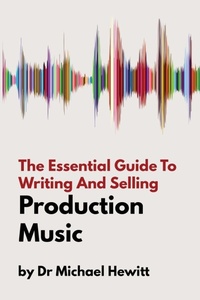Enlarge image Cover: The Essential Guide To Writing And Selling Production Music - Stereo Output