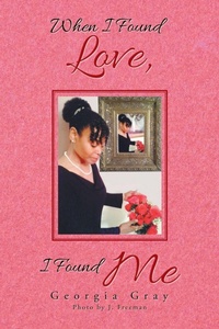 Enlarge image Cover: When I Found Love, I Found Me - Xlibris Us