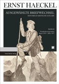 Cover: Ernst Haeckel: Ausgew&auml;hlte Briefwechsel. Historisch-kritische Ausgabe. Bd. 2 - Franz Steiner Verlag