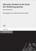 Cover: Liberales Denken in der Krise der Weltkriegsepoche - Franz Steiner Verlag