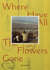 Enlarge image Cover: Tom Hunter, Where Have All the Flowers Gone - Hartmann Projects Verlag