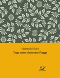 Cover: Togo unter deutscher Flagge - Classic-Library