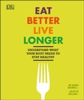 Cover: Eat Better, Live Longer - DK