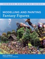 Cover: Modelling and Painting Fantasy Figures - The Crowood Press Ltd