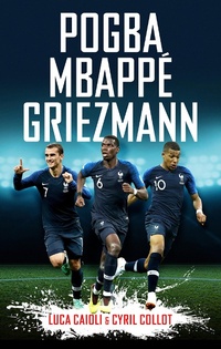 Enlarge image Cover: Pogba, Mbappé, Griezmann - Icon Books