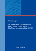 Bild: Der Widerruf der Anwaltszulassung nach &sect; 14 Abs. 2 Ziff. 7 BRAO - Eine Neubewertung durch das ESUG!? - Kovac, Dr. Verlag