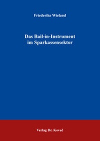 Abbildung von: Das Bail-in-Instrument im Sparkassensektor - Kovac, Dr. Verlag