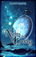 Cover: Nichts ist Ewig - BoD - Books on Demand