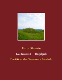 Abbildung von: Das Jenseits I - Hügelgrab - BoD - Books on Demand
