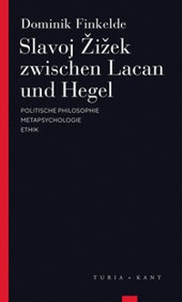 Abbildung von: Slavoj Zizek zwischen Lacan und Hegel - Turia + Kant