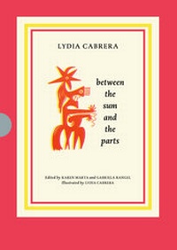Enlarge image Cover: Lydia Cabrera. Between the Sum and the Parts - König, Walther