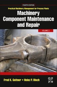Enlarge image Cover: Machinery Component Maintenance and Repair: Volume 3 - Gulf Professional Publishing